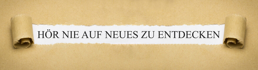 Obraz premium Hör nie auf neues zu entdecken