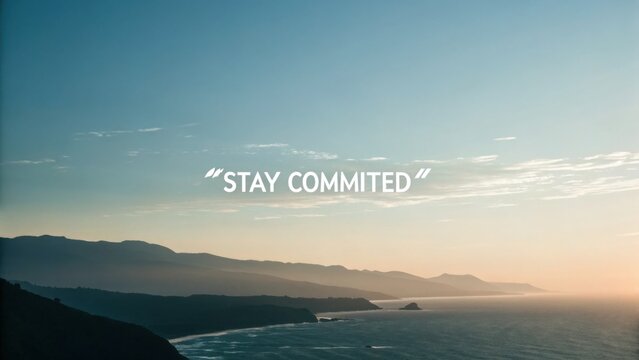 Inspiring coastal landscape with the motivational quote "Stay Committed" against a serene sky and tranquil ocean during sunset
