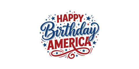 Happy birthday america 250 year celebration patriotic greeting © MSTJOYTERA