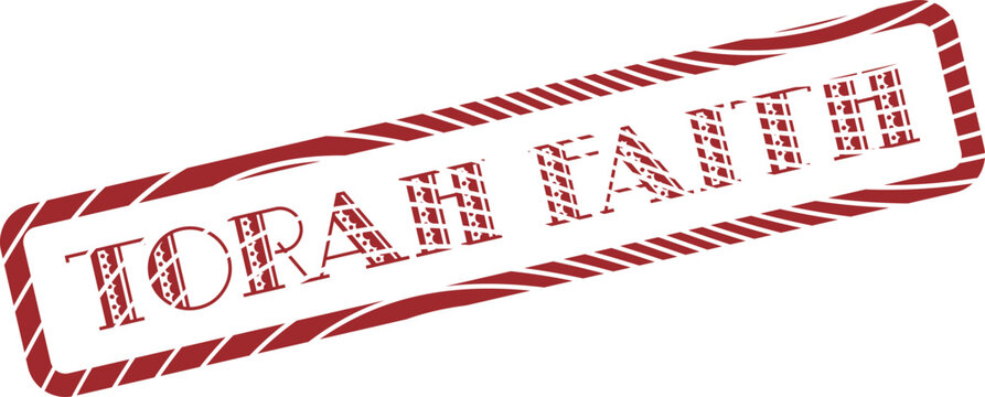 Prominent red distressed rubber stamp graphic portraying the profound message Torah Faith