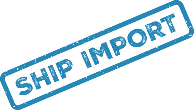 A distinct blue rubber stamp prominently featuring the important words SHIP IMPORT on a clean white backdrop