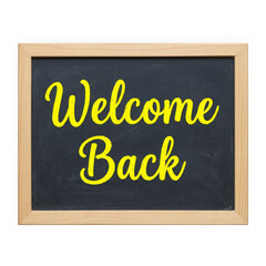 Fototapeta premium Welcome back yellow text on black chalkboard for classroom greeting, isolated on transparent background