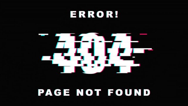 Glitchy 404 Error Page Not Found Text with Digital Distortion Effect