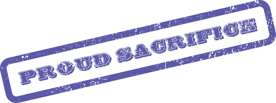 Proud Sacrifice purple grunge stamp emblem representing devotion and ultimate dedication