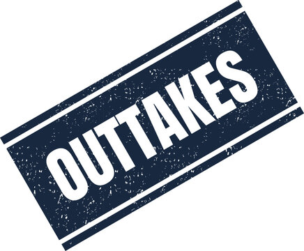 Outtakes rectangular ink stamp sign with a vintage weathered texture for film production and media editing
