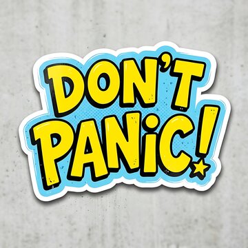 Dont Panic Sticker with Yellow Letters on Blue Background