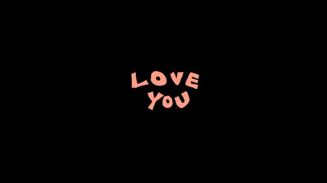 Animated love you text on black background. Repeating love you message in pink letters. Static motion graphics with four love you text animations.