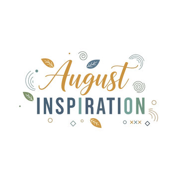 August inspiration text with leaves and swirls