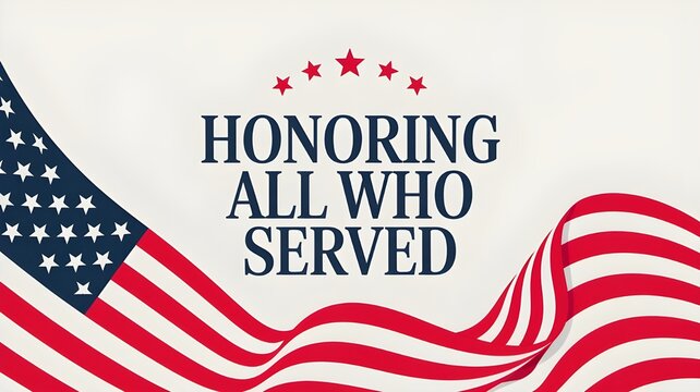 Honoring all who served text with american flag background, veterans day or memorial day patriotic graphic design, usa flag wave with stars and stripes