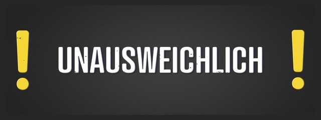 Unausweichlich (Inevitable) - A blackboard illustration with white text. © lhphotos