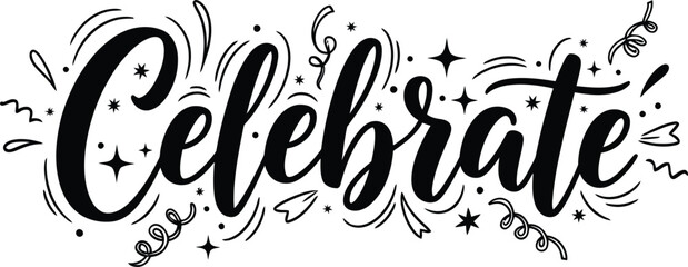 Celebrate hand written typography with festive party elements celebrate typography calligraphy lettering handwriting celebration confetti creative expressive decoration © MDSOFIUL