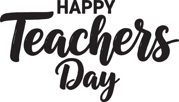 Happy teachers day typography graphic element featuring bold and script fonts for education greeting cards teachers typography lettering calligraphy education appreciation celebration