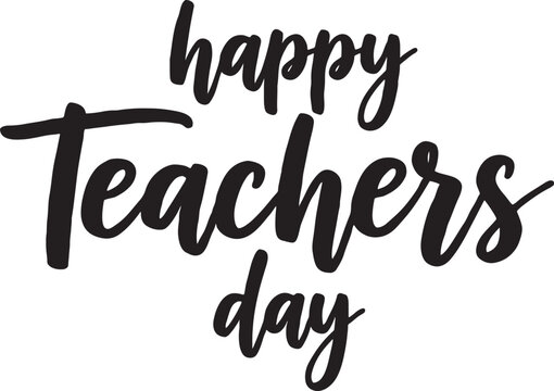 Handwritten script style lettering for happy teachers day celebration with teachers lettering calligraphy celebration greeting education typography isolated appreciation classroom