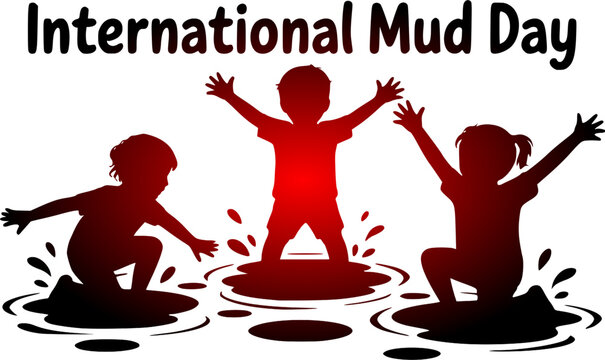 International Mud Day celebration banner featuring dark silhouettes of happy children playing and splashing in muddy puddles under playful black typography on a clean white background.
