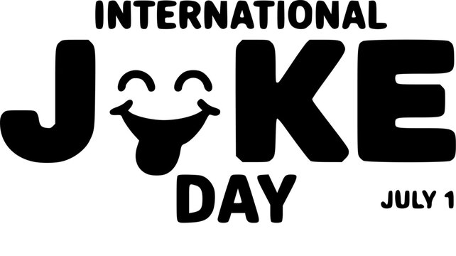 International Joke Day July 1 solid black silhouette poster with a tongue out laughing face cleverly integrated into bold typographic lettering on white background.