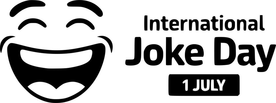 International Joke Day 1 July minimalist poster with bold black outline laughing face icon and clean monochrome typography on a white background.