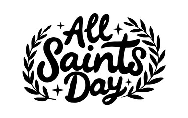 Obraz premium All Saints Day Hand Lettering With Religious Silhouettes.