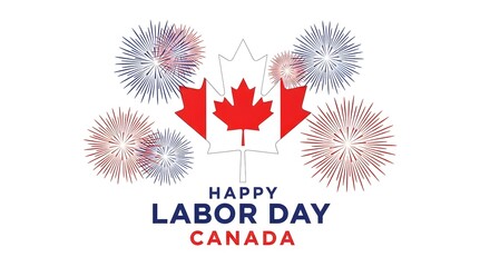 Fototapeta premium Happy labor day canada greeting card with maple leaf and fireworks