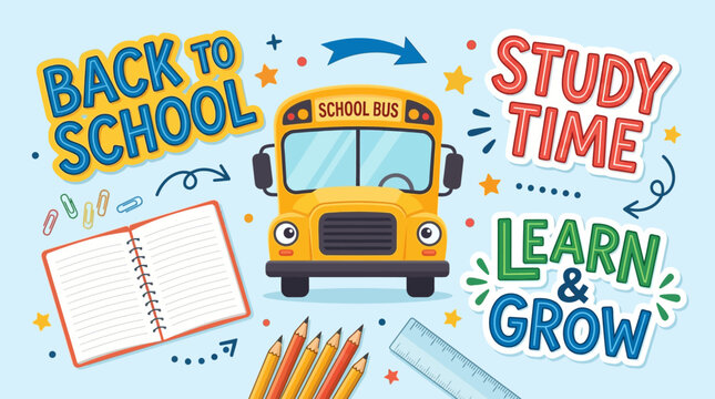 Cheerful cartoon school bus with smiling face, colorful stationery, notebook doodles, playful text, light blue background, stars, joyful learning atmosphere.