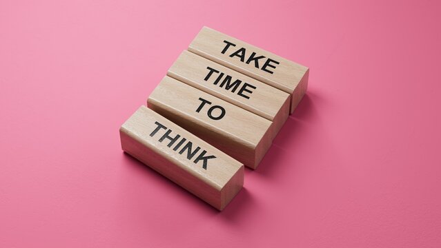 Take time to think symbol. wooden blocks with words Take time to think. Business and Take time to think concept. Copy space.3D rendering