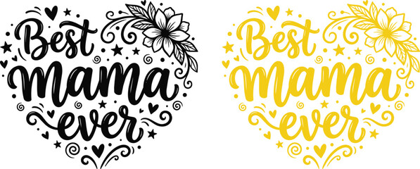 Vector best mama ever typography design with floral elements © JahirulIslam
