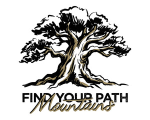 Obraz premium Find your path. Mountain adventure vintage print design for t shirt. Explore more. Tree of life graphic artwork.