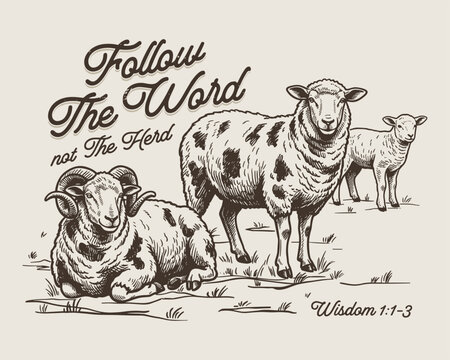 Follow the word not the herd. Vintage sheep illustration for t shirt print, poster, sticker. Religious wisdom graphic design.
