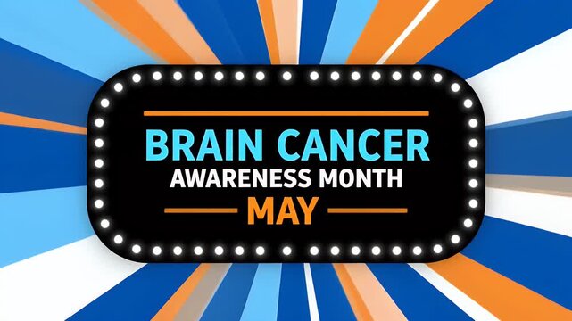 Brain cancer awareness month may message on a retro light box with colorful sunburst