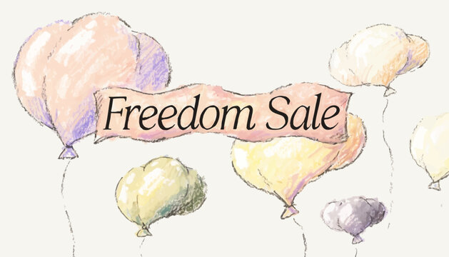 Whimsical balloons float with a banner announcing a "Freedom Sale"