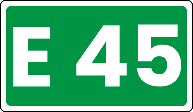 European route marker sign showing E45, Green european route E45 Sign