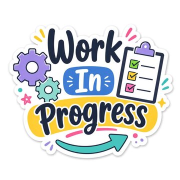 Work in progress sticker illustration isolated on white background