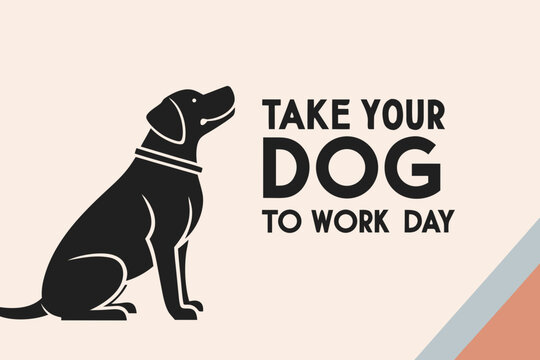 Take your dog to work day poster with sitting dog silhouette