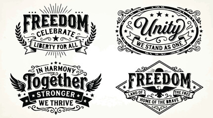 Fototapeta premium Collection of four vintage badge designs featuring freedom unity and harmony quotes.