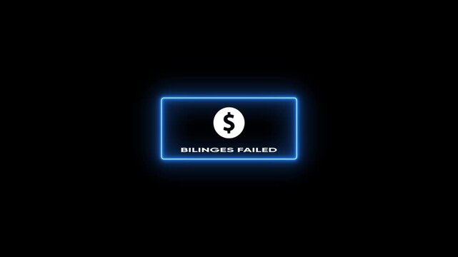 Billing failed notification with glowing neon dollar sign and text animation for financial tech and e-commerce error alerts