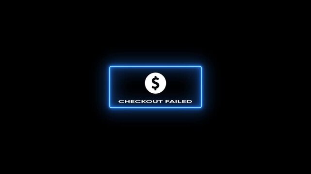 Checkout failed notification with glowing neon dollar sign for e-commerce and payment error alerts