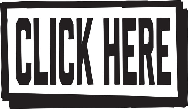 Click here button design with black text on white background
