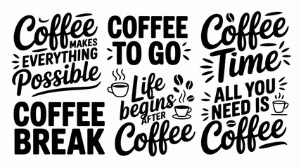 Obraz premium Collection of six black and white coffee related quotes and phrases for and print lettering