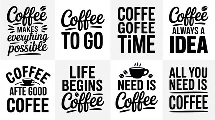 Obraz premium Eight black and white typographic with various coffee related quotes and phrases lettering
