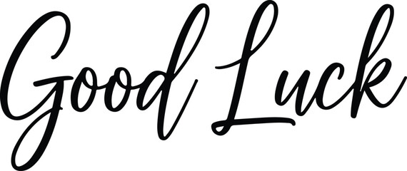 Obraz premium Good luck calligraphy text, hand written brush lettering