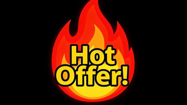 Hot Offer Flame Graphic: A vibrant graphic featuring a bold Hot Offer! text superimposed on a stylized flame, symbolizing urgency and great value.