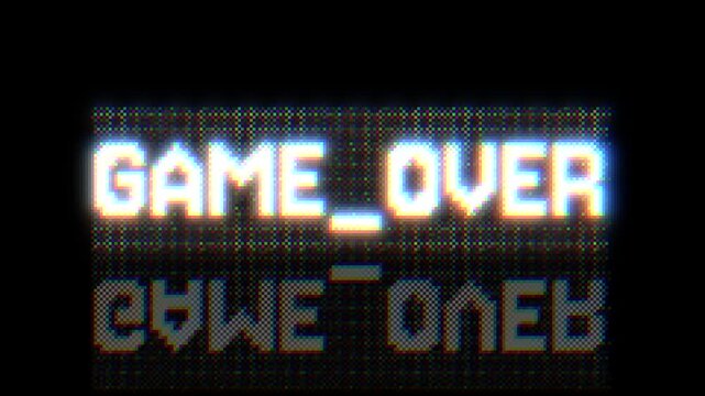 Game Over text message in retro style font with distortions and glitch effects