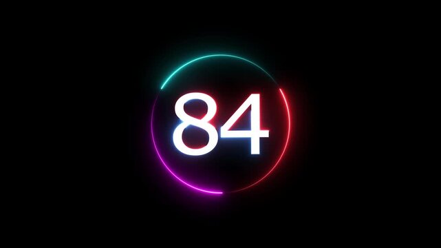 A dynamic circular animation, and glowing count neon number 84 animation . on a black background. and creating a stunning video.4k video