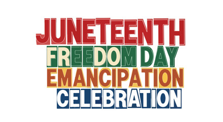 Fototapeta premium Juneteenth Freedom Day Emancipation Celebration text on white background