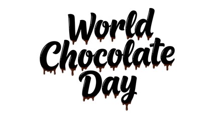 Fototapeta premium World chocolate day text with melting chocolate drips, isolated on white background