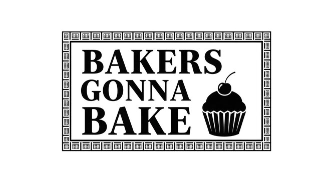 Bakers gonna bake funny quote logo with cupcake icon, isolated on white background