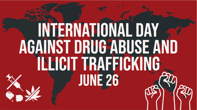 International day against drug abuse and illicit trafficking june 26