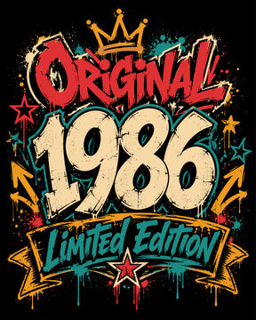 Original 1986 Limited Edition Graffiti Typography T-Shirt Design with Crown, Stars, Paint Splatter, Retro Streetwear Style