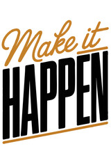 Obraz premium Black and gold cursive motivational text make it happen typography
