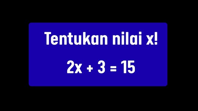 Algebraic problem Solve for 'x' in 2x + 3 = 15. Clear educational graphic for fundamental math learning and practicing equation solving skills