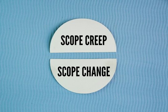Paper with two words scope creep vs scope change. scope change is a managed process, scope creep represents uncontrolled bloating.